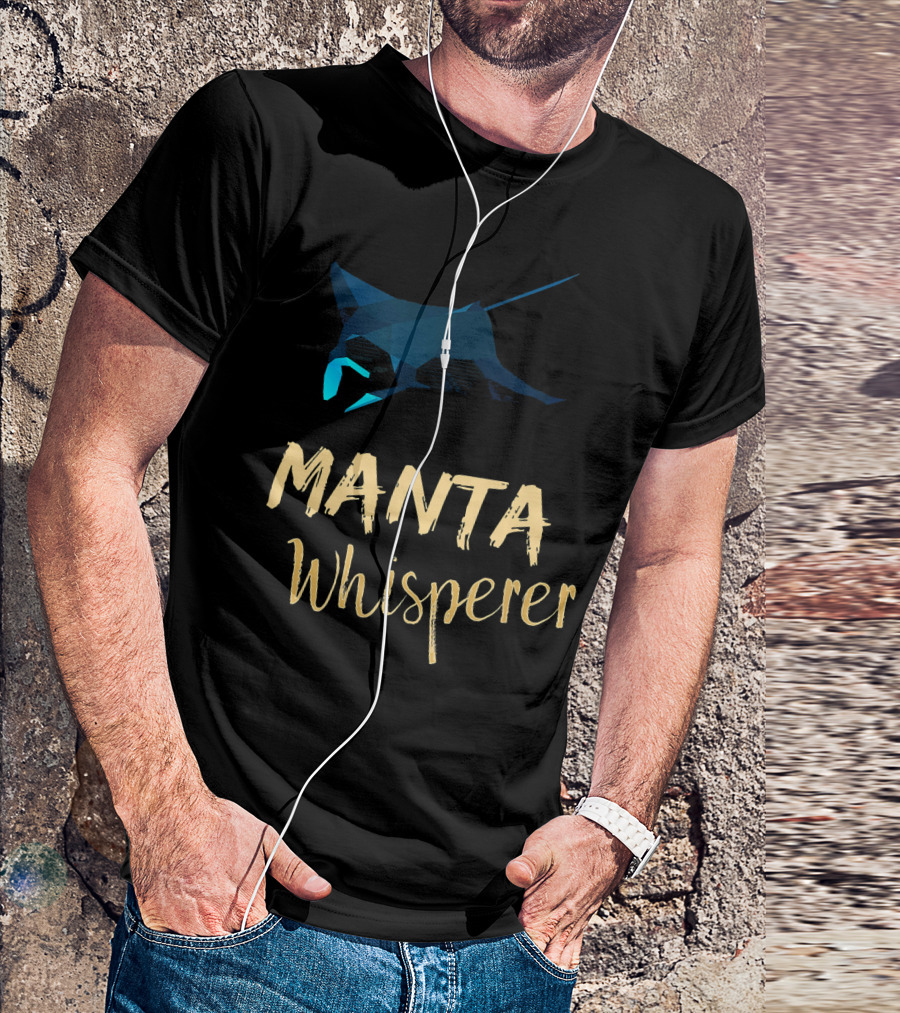 Manta Ray Whisperer Ocean Animal Fun T-Shirt