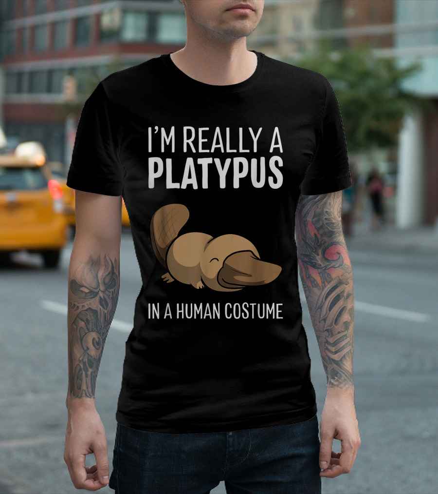 I'm Really a Platypus in a Human Costume T-Shirt