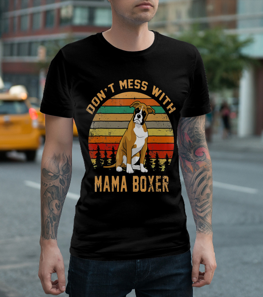 Don't Mess With Mama Boxer Retro Dog Lovers T-Shirt