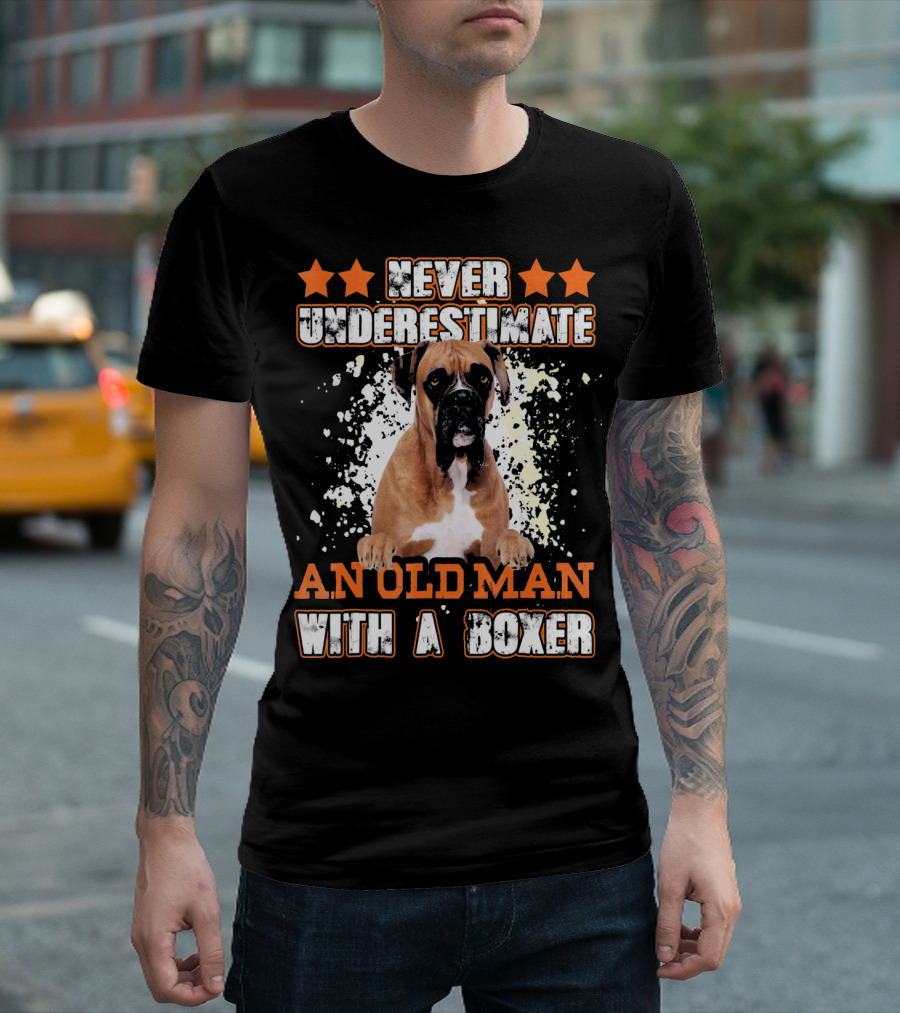 Never Underestimate An Old Man With A Boxer T-Shirt
