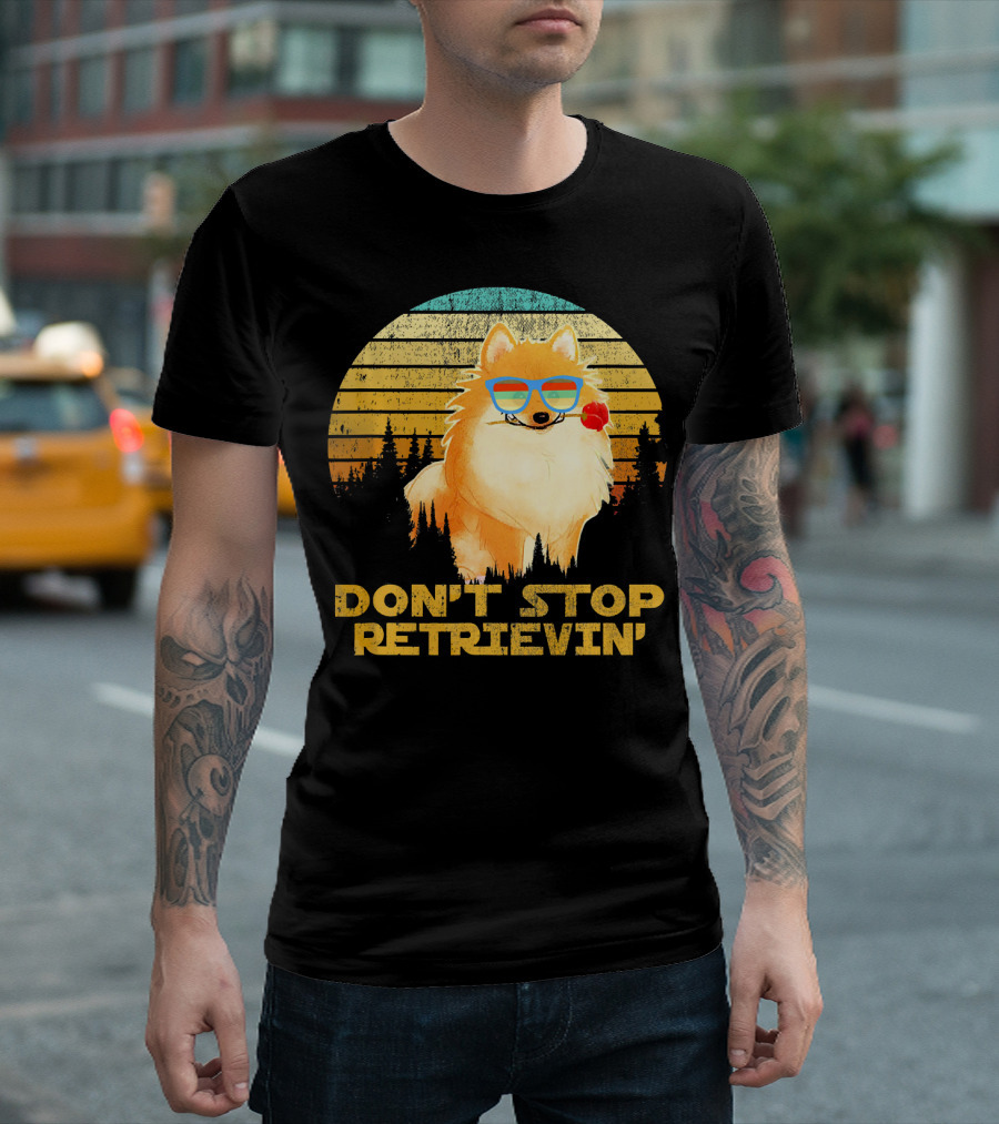 DON'T STOP RETRIEVIN' Vintage Funny Pomeranian With Sunglasses And Flower Retro Sunset T-Shirt