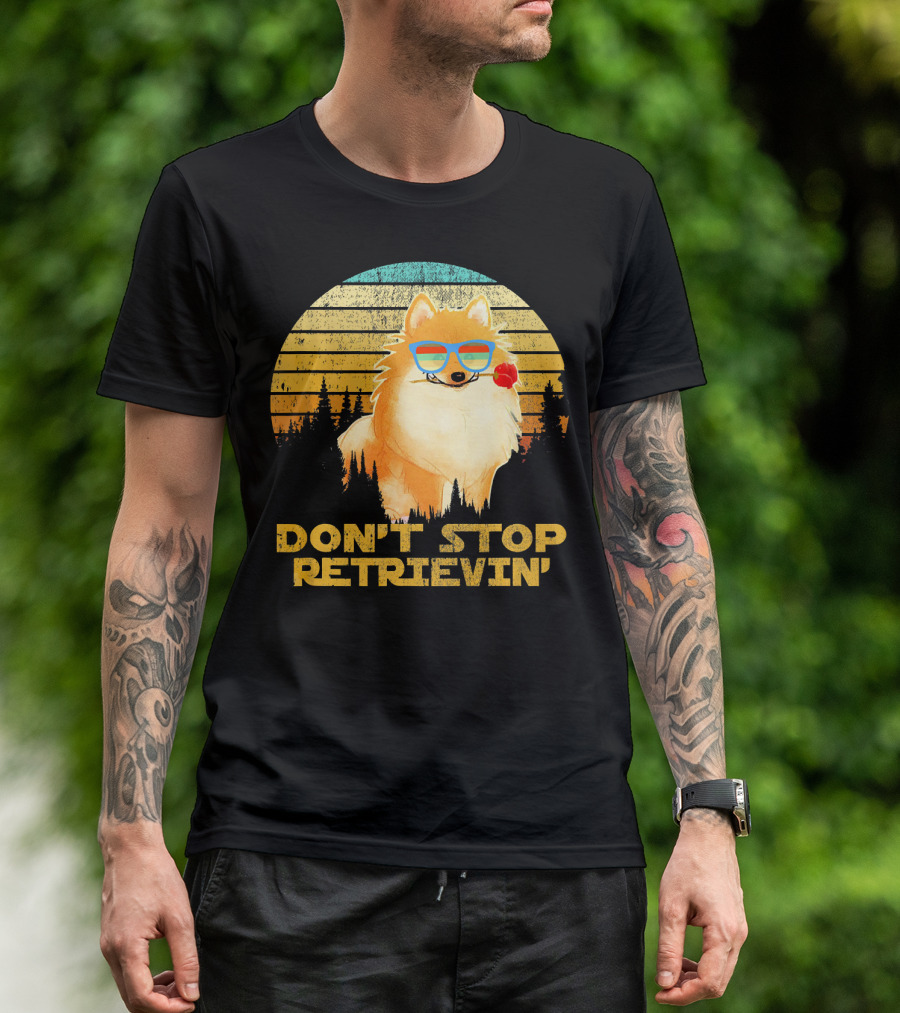 DON'T STOP RETRIEVIN' Vintage Funny Pomeranian With Sunglasses And Flower Retro Sunset T-Shirt