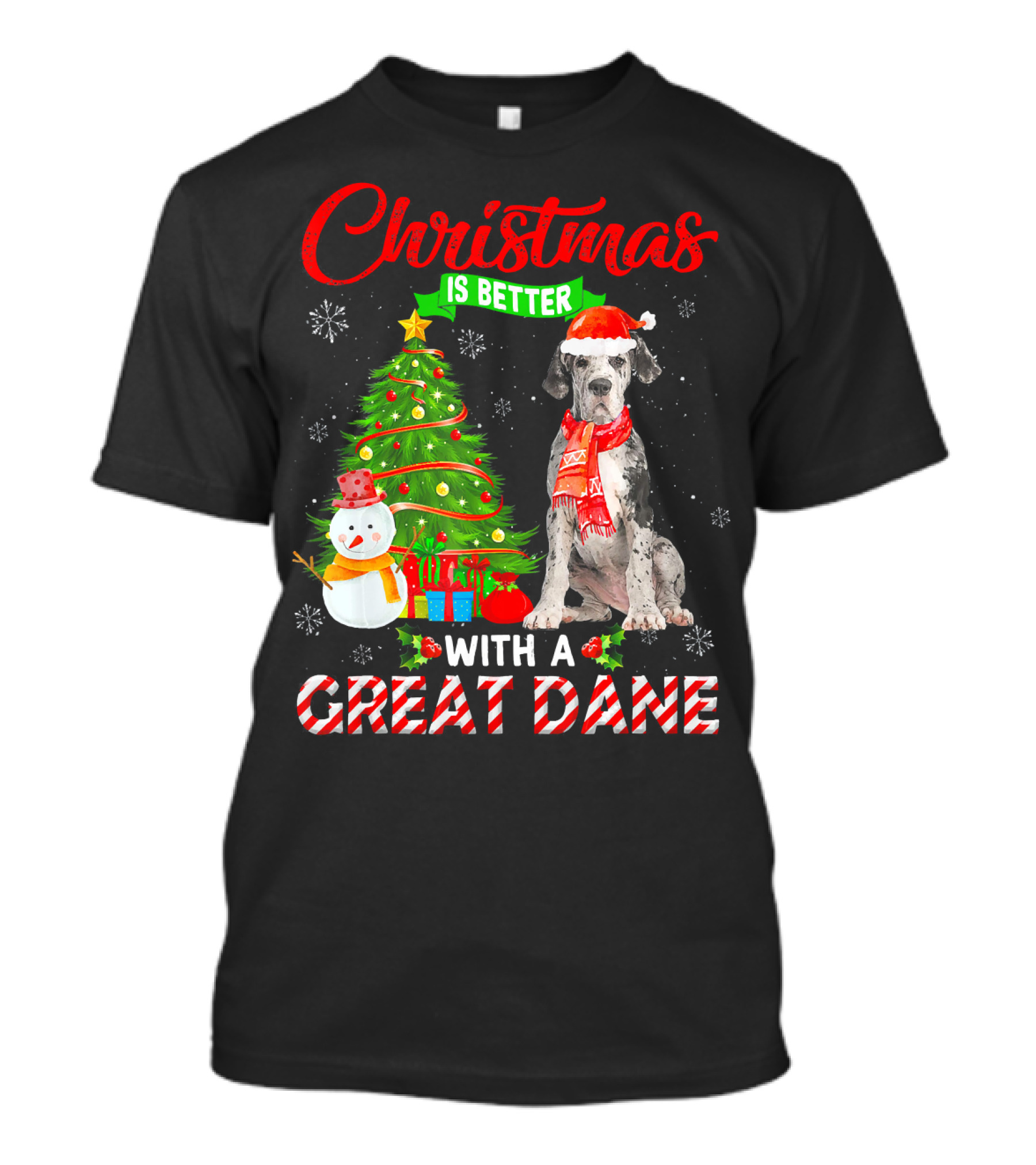 Christmas Is Better With A Great Dane Featuring Holiday Tree And Snowman T-Shirt