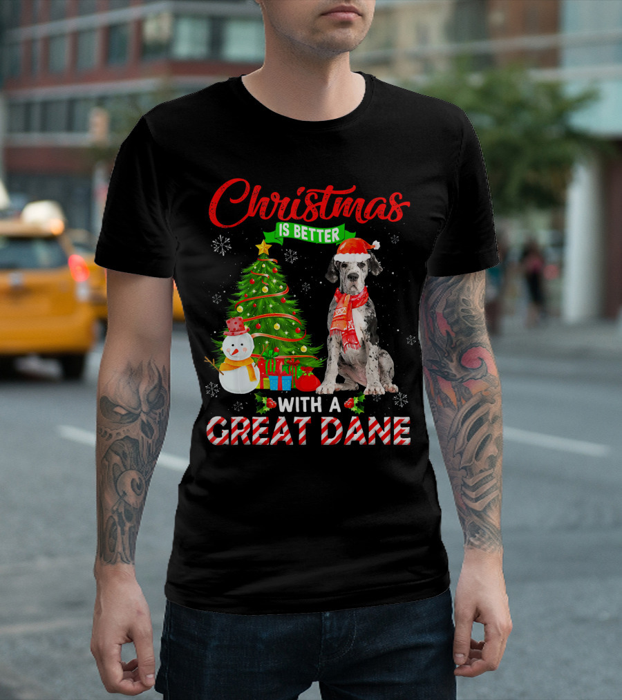 Christmas Is Better With A Great Dane Featuring Holiday Tree And Snowman T-Shirt