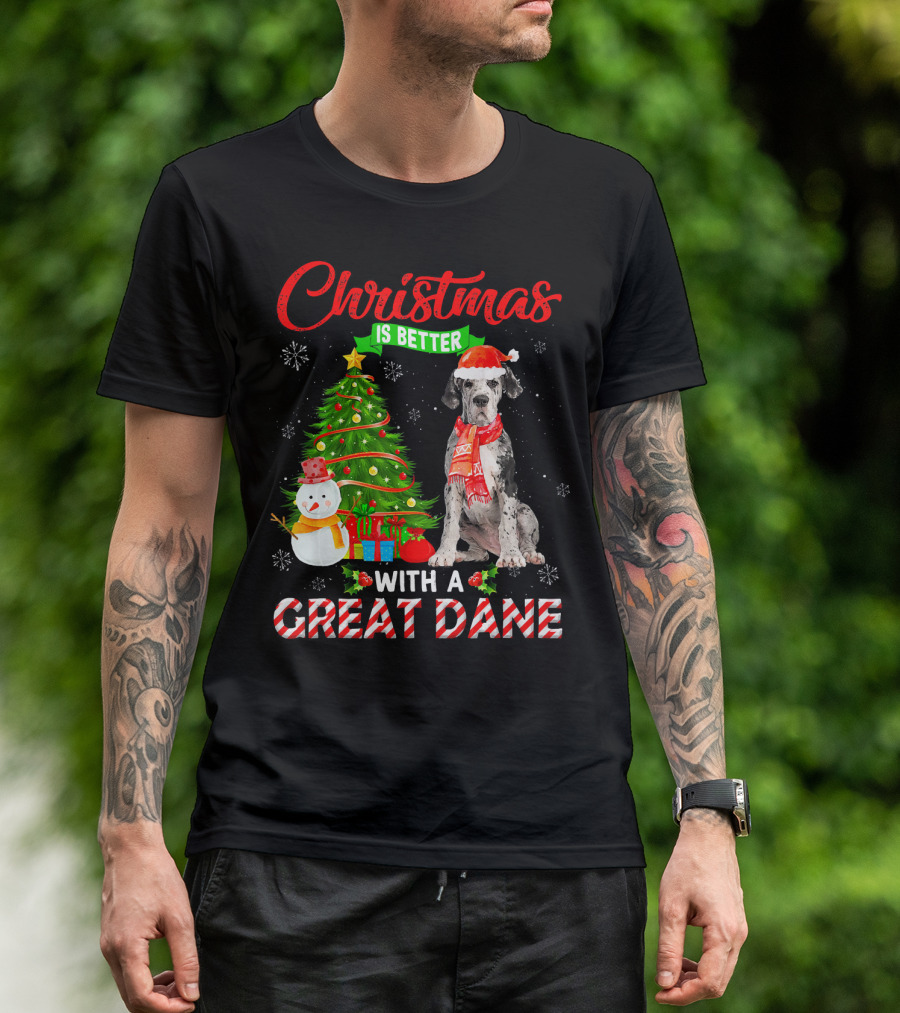 Christmas Is Better With A Great Dane Featuring Holiday Tree And Snowman T-Shirt