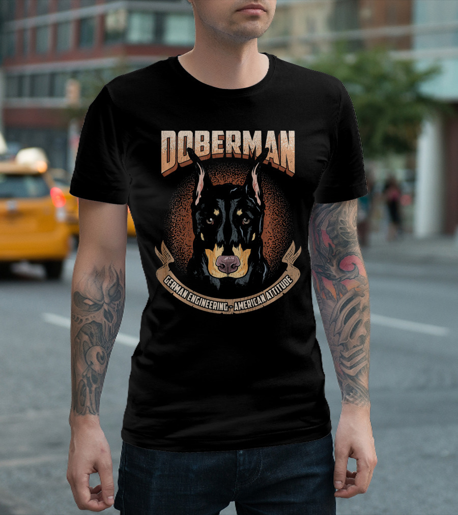Doberman German Engineering American Attitude T-Shirt