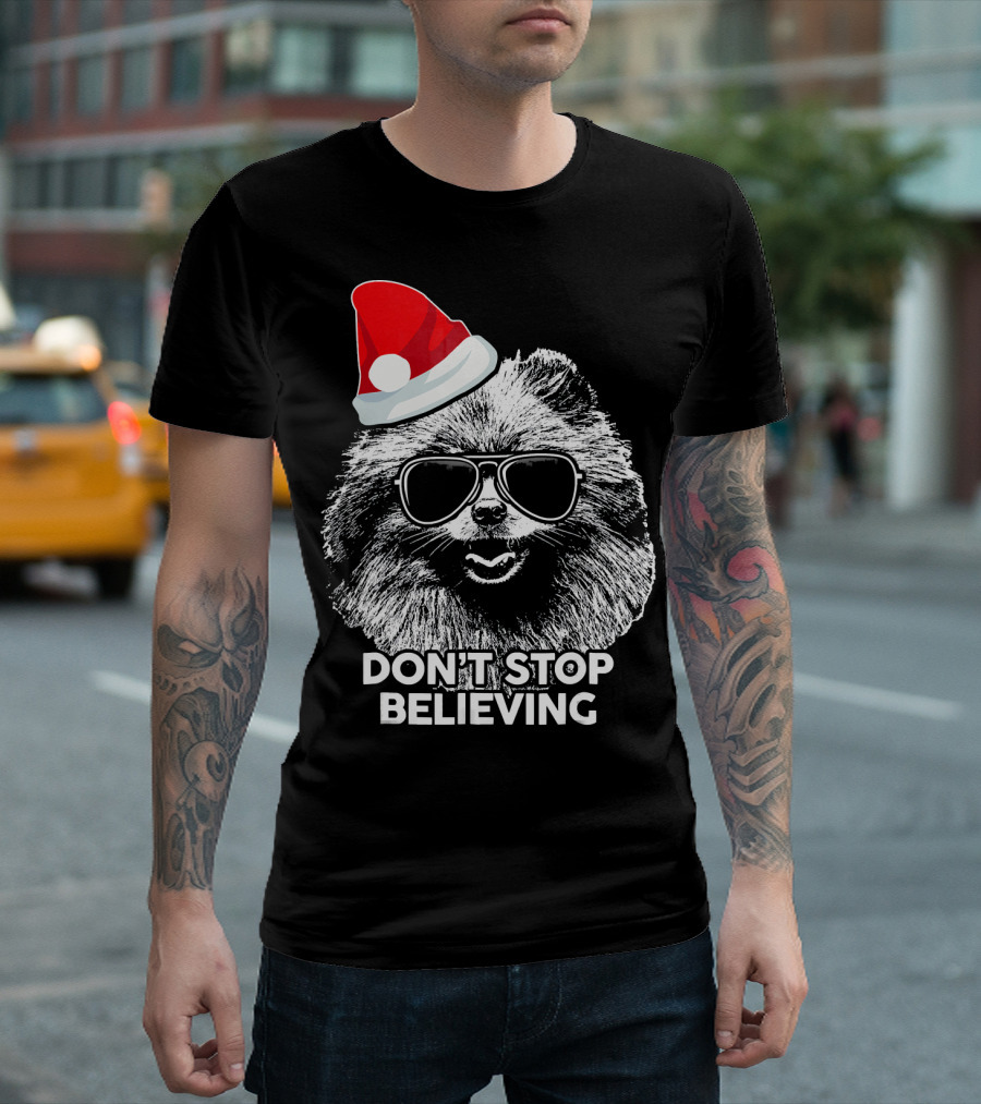 DON'T STOP BELIEVING POMERANIAN SANTA HAT SUNGLASSES T-Shirt
