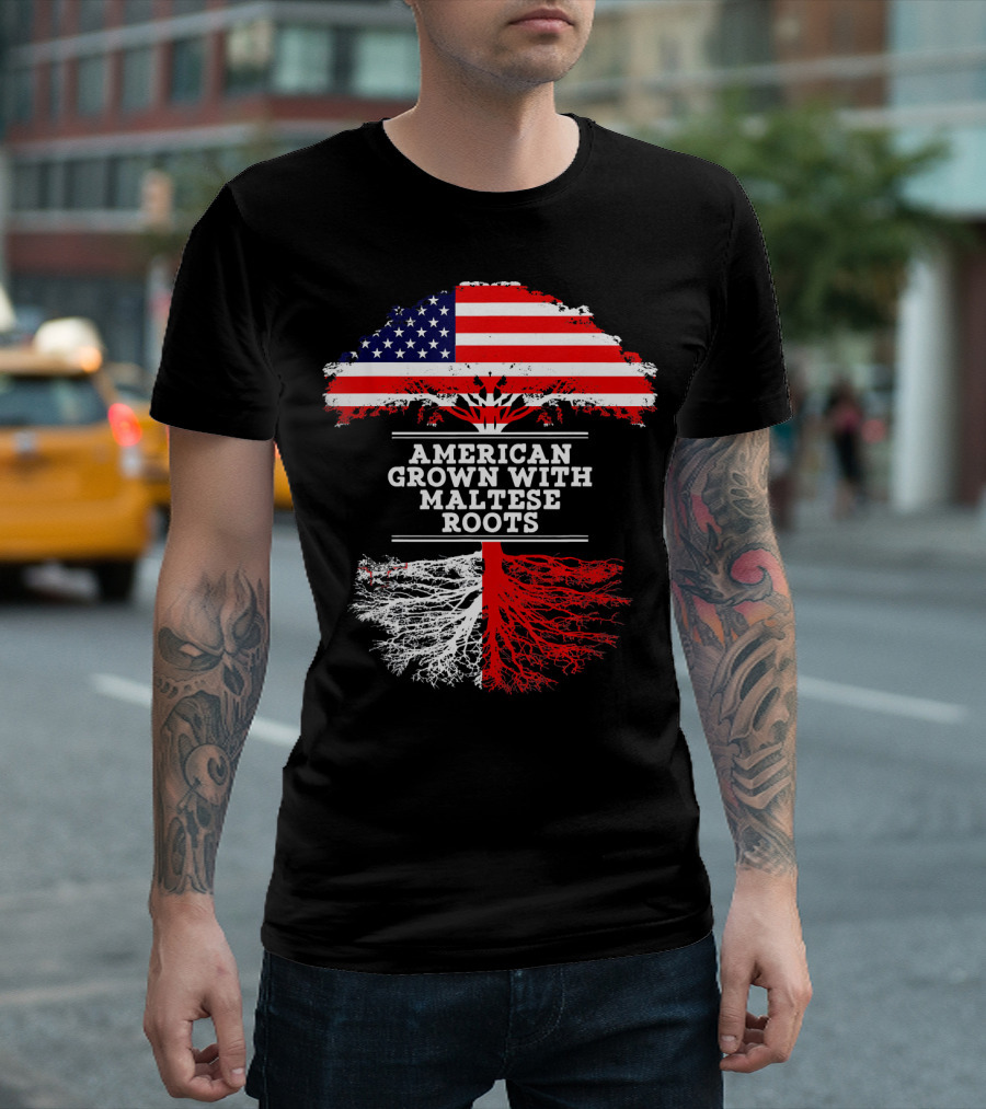 American Grown with Maltese Roots T-Shirt