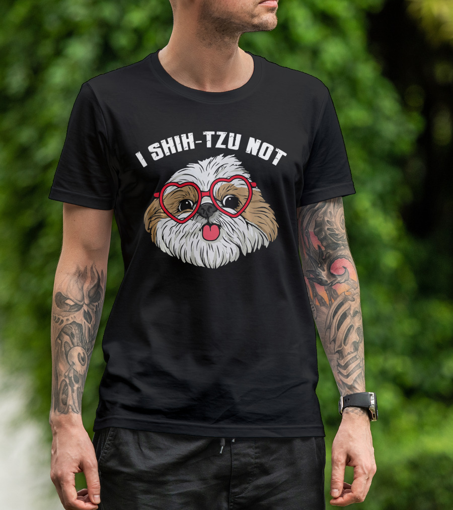 I Shih Tzu Not Funny Dog With Heart Glasses T-Shirt