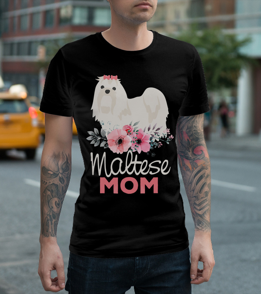 Maltese Mom Fur Mama Dog Lovers Floral T-Shirt