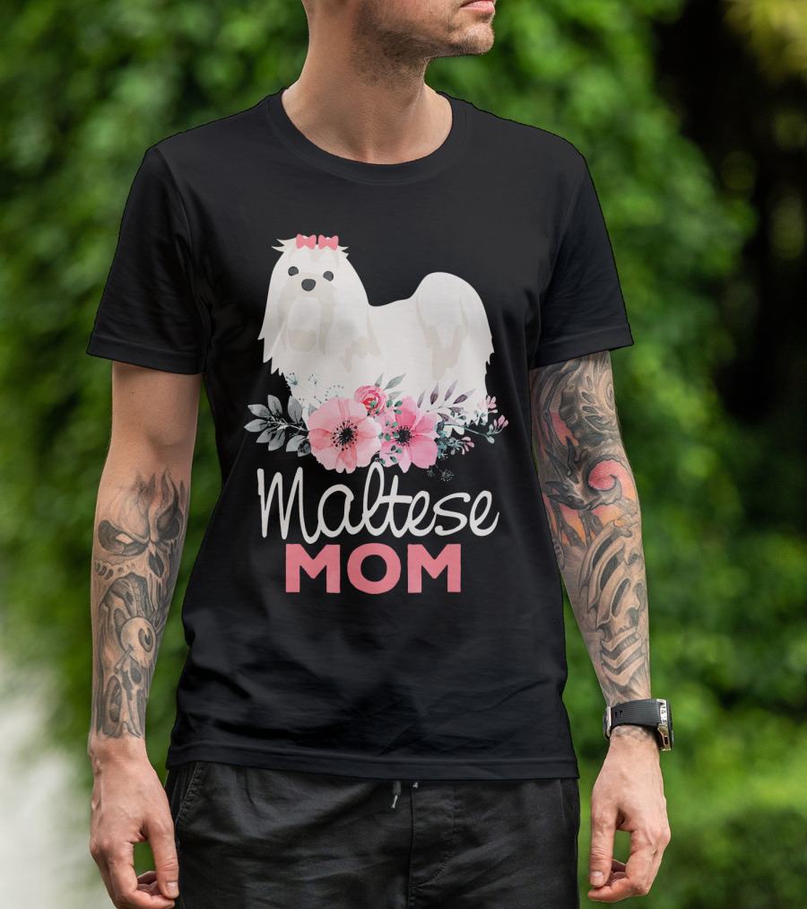 Maltese Mom Fur Mama Dog Lovers Floral T-Shirt