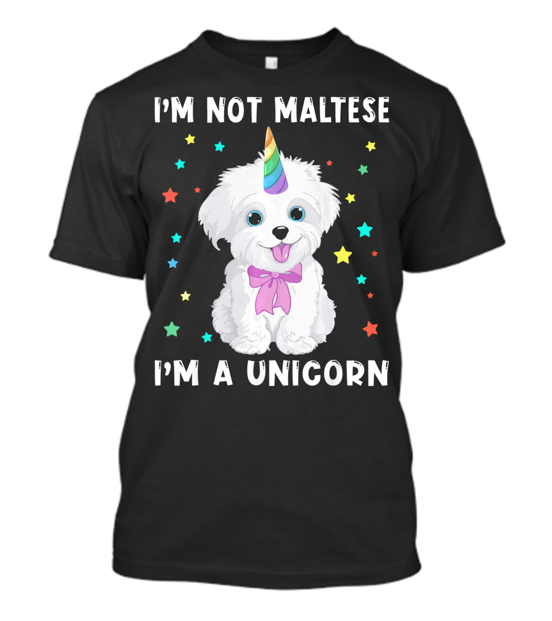 I'm Not Maltese I'm A Unicorn Dog With Stars And Rainbow Horn T-Shirt