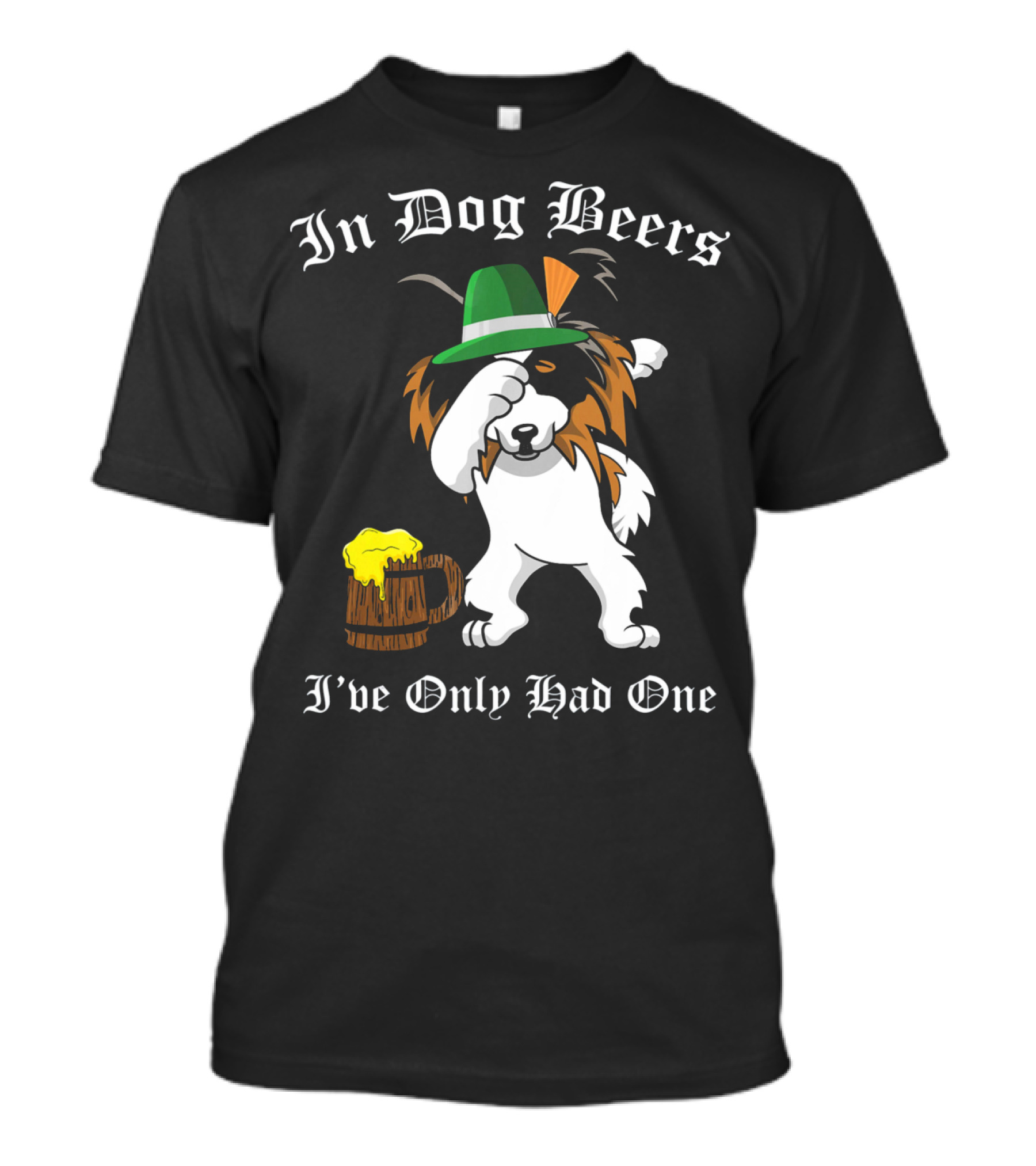 In Dog Beers I've Only Had One Dabbing Papillon Oktoberfest Dog T-Shirt
