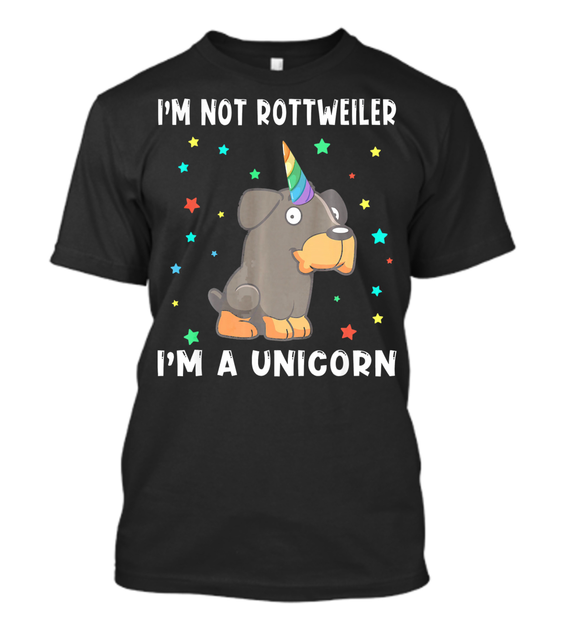 I'm Not Rottweiler I'm A Unicorn T-Shirt