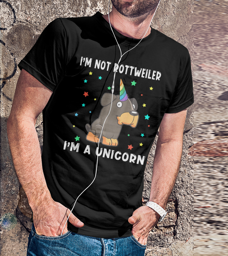 I'm Not Rottweiler I'm A Unicorn T-Shirt