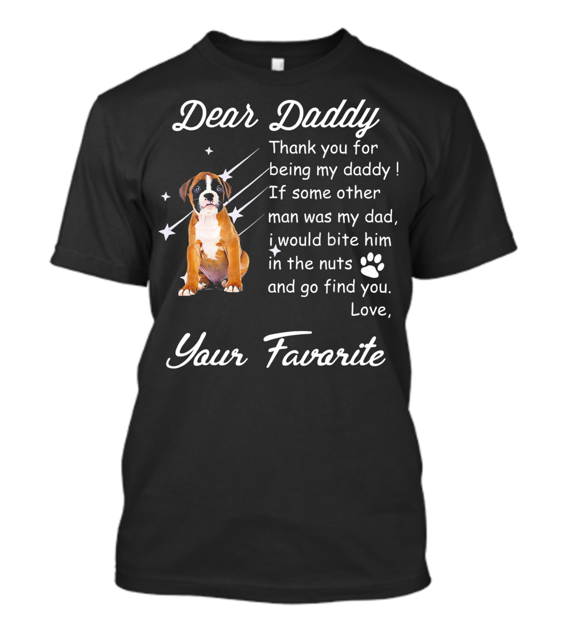 Dear Daddy Thank You Boxer Dog Your Favorite T-Shirt