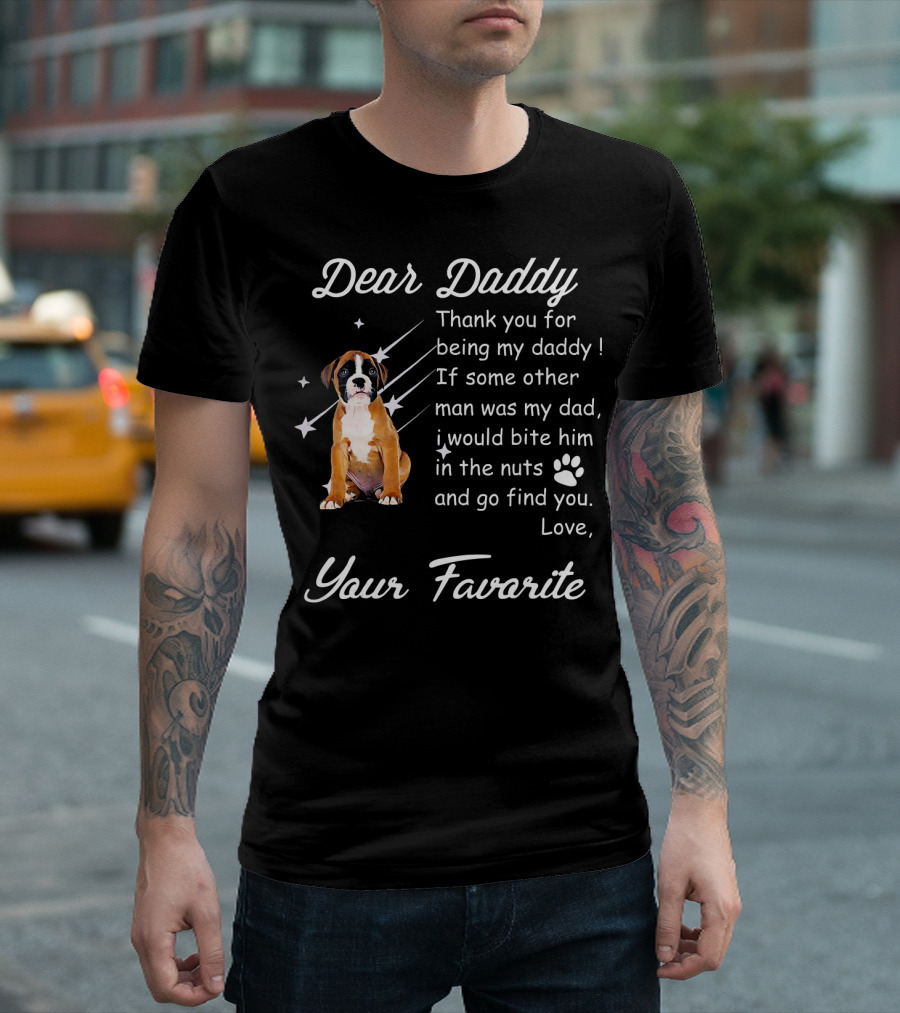Dear Daddy Thank You Boxer Dog Your Favorite T-Shirt
