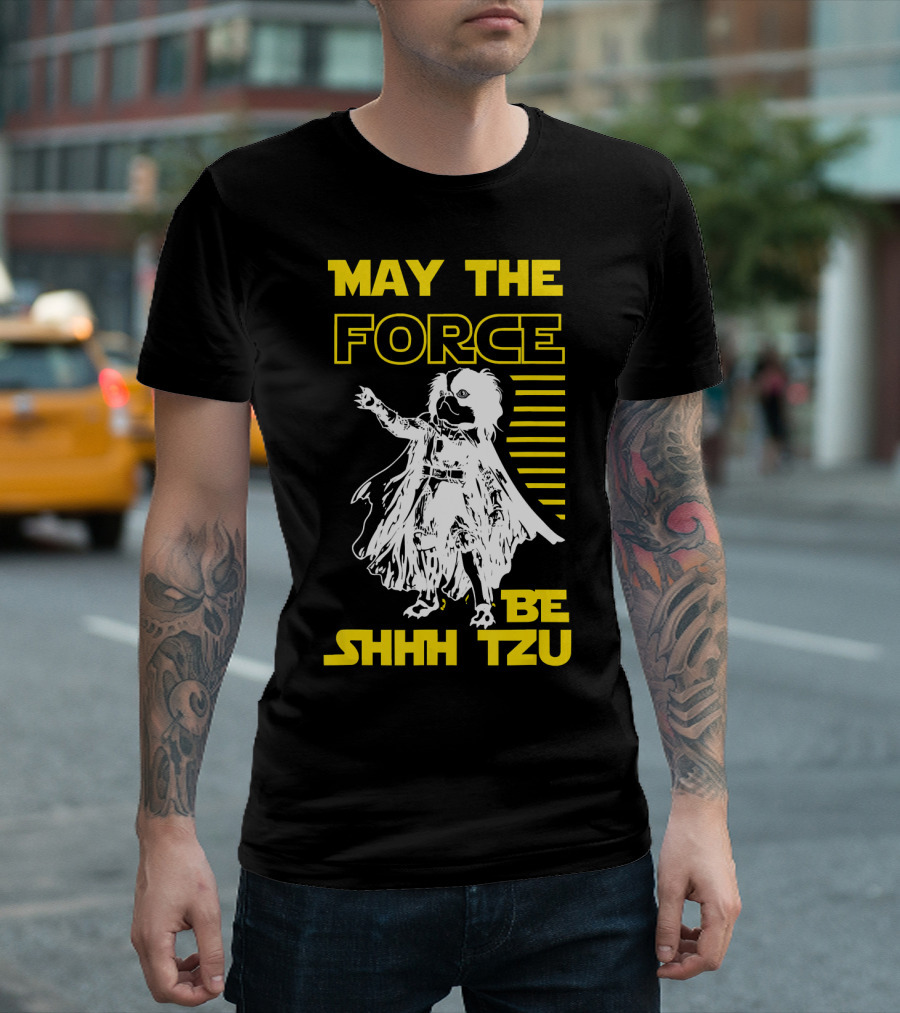 May The Force Be Shhh Tzu T-Shirt