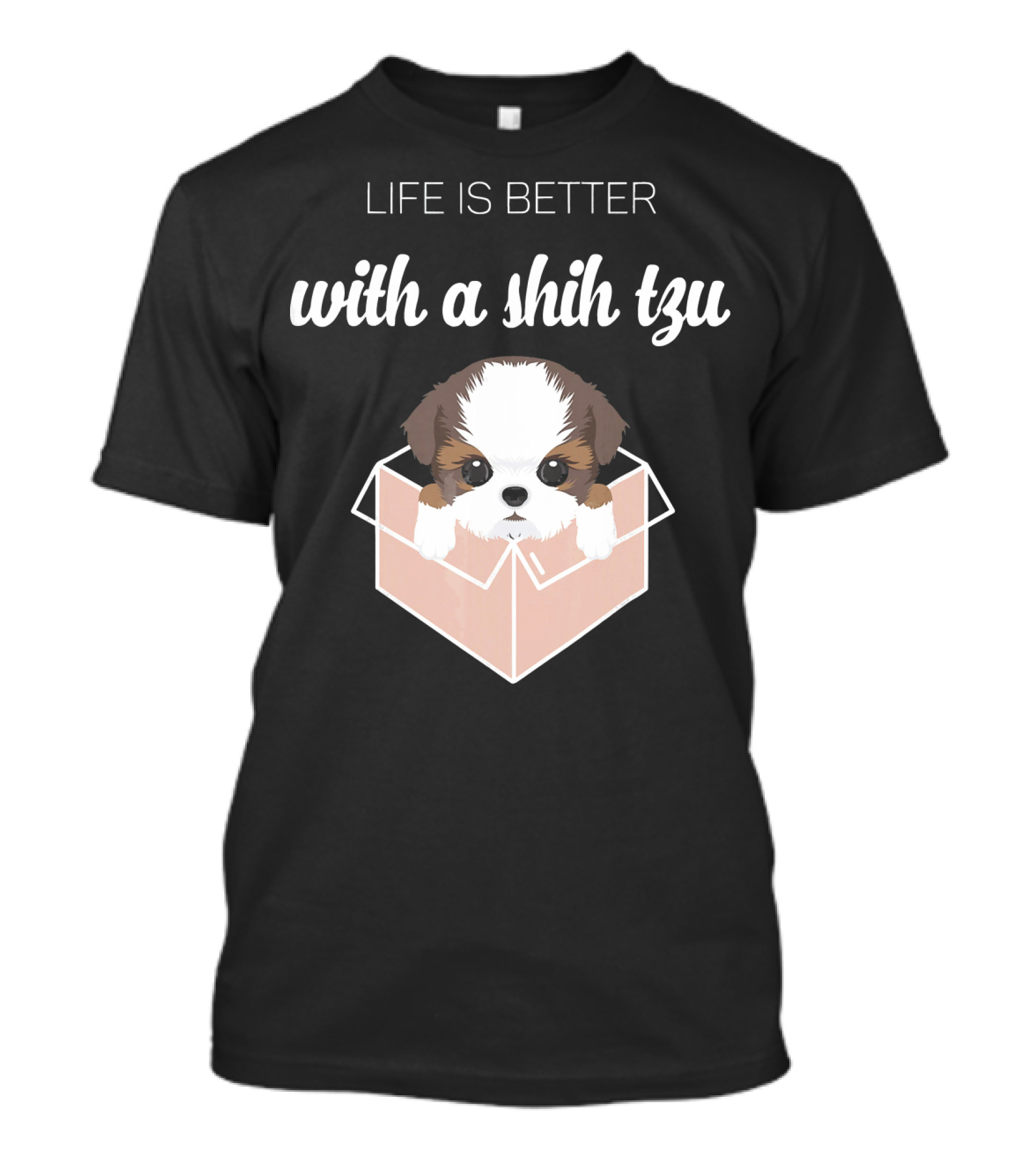 LIFE IS BETTER WITH A SHIH TZU IN A BOX T-Shirt