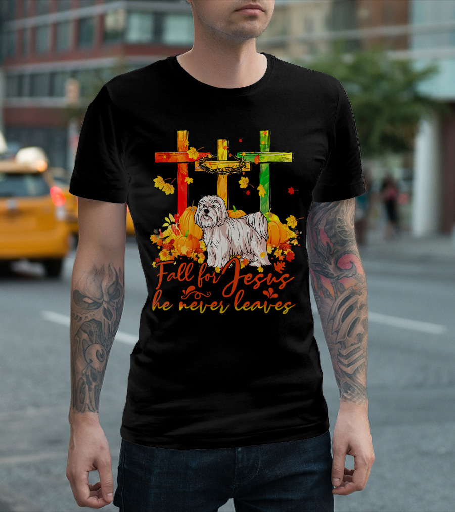Maltese Fall For Jesus He Never Leaves Autumn Crosses Pumpkins T-Shirt