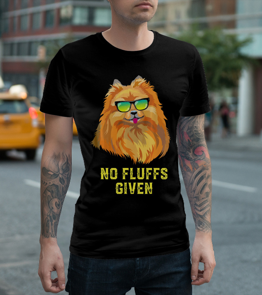 Funny Pomeranian No Fluffs Given T-Shirt