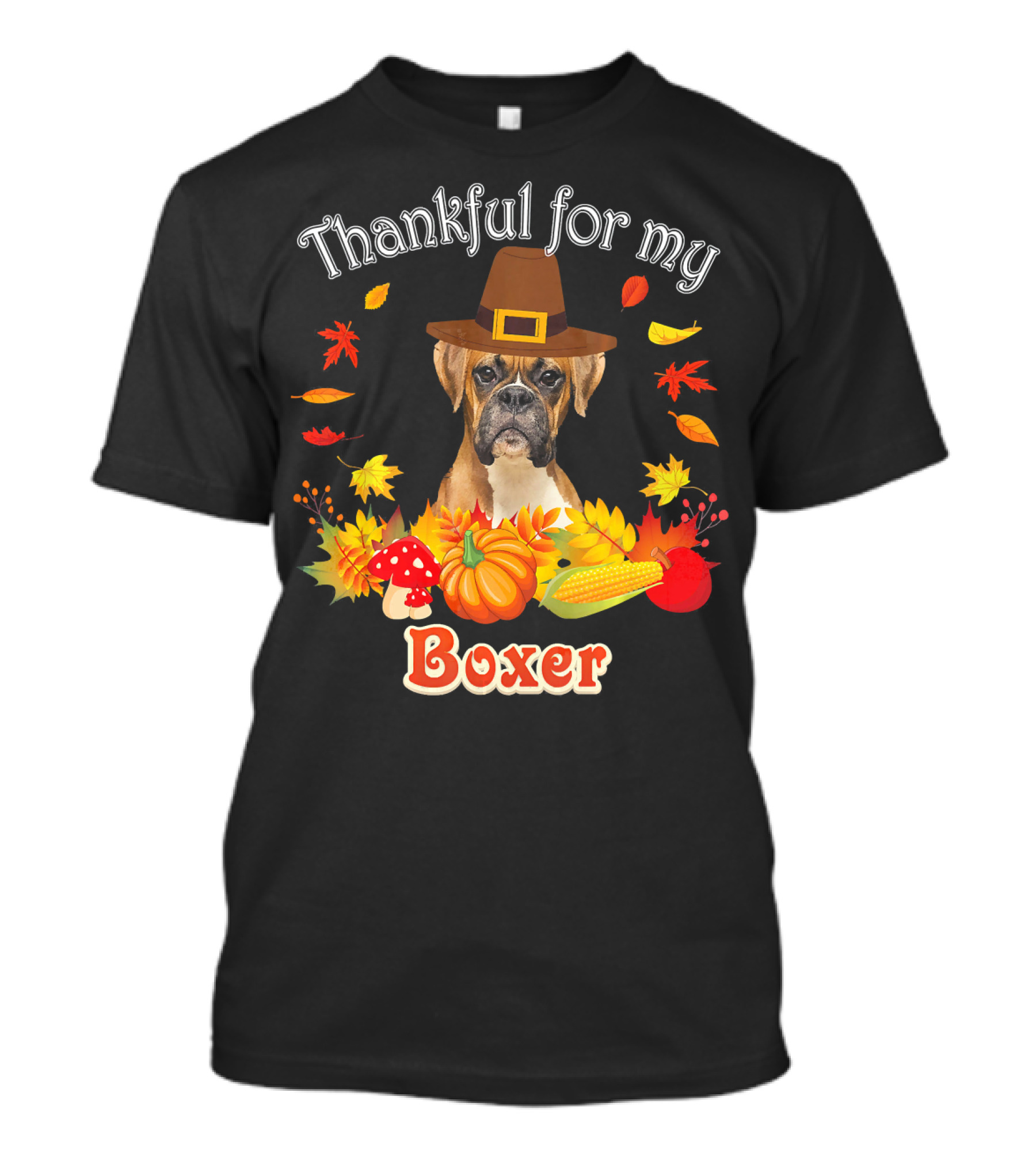 Thankful For My Boxer Dog Pilgrim Hat Autumn Leaves Pumpkin Corn T-Shirt