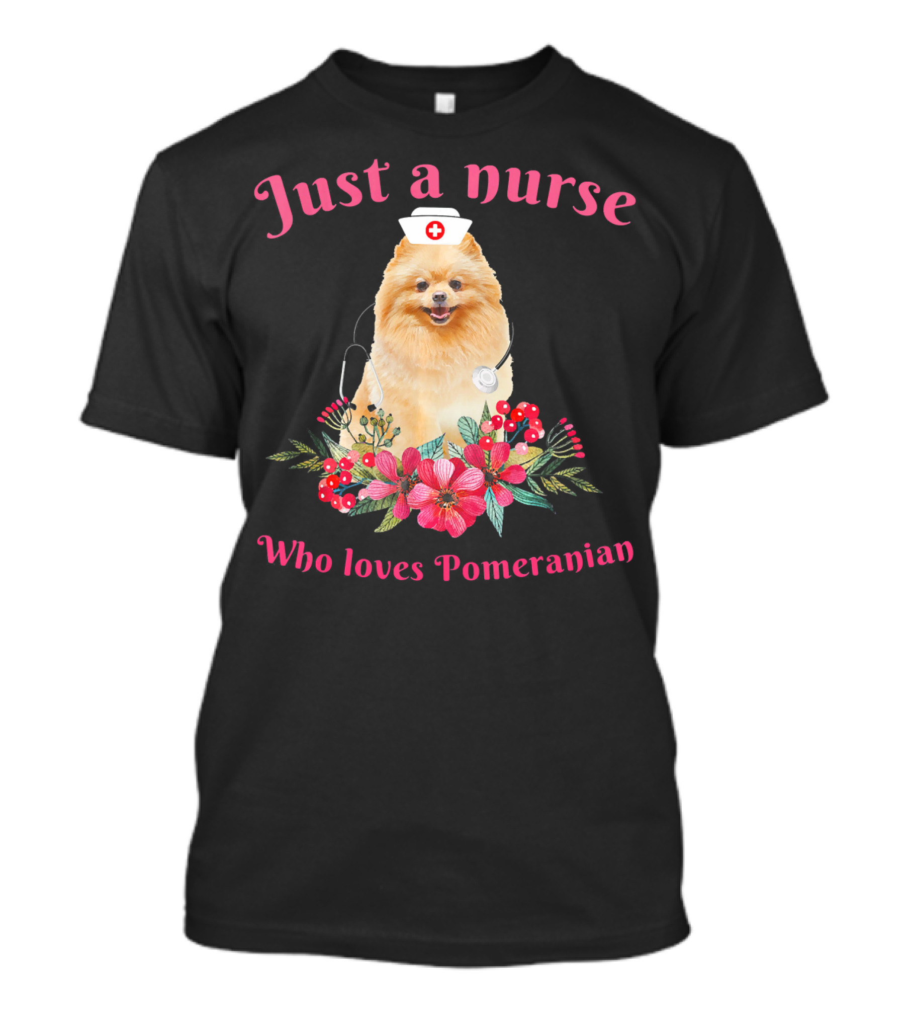 Just A Nurse Who Loves Pomeranian With Stethoscope And Floral Arrangement T-Shirt