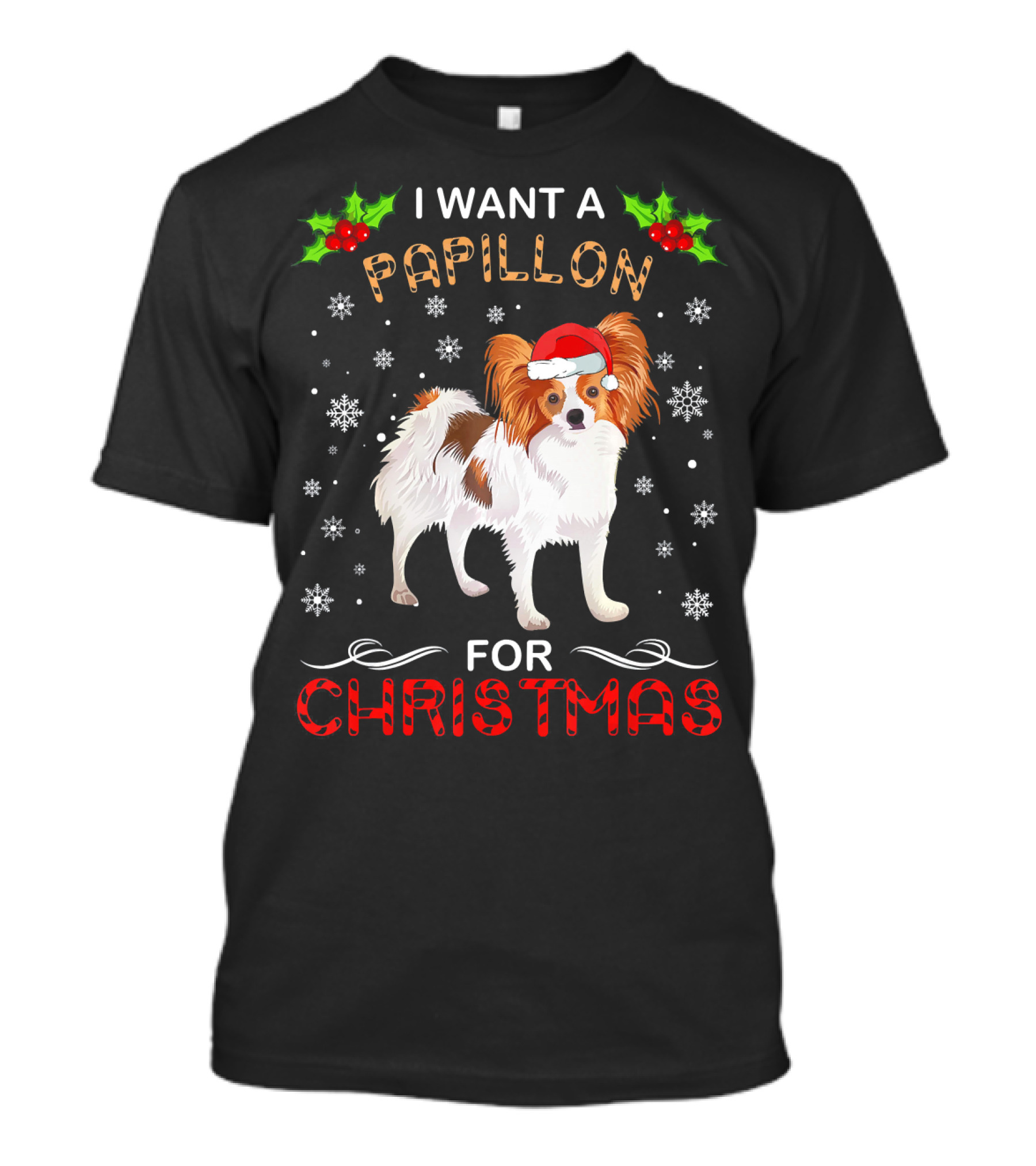 I Want A Papillon For Christmas With Santa Hat And Snowflakes T-Shirt