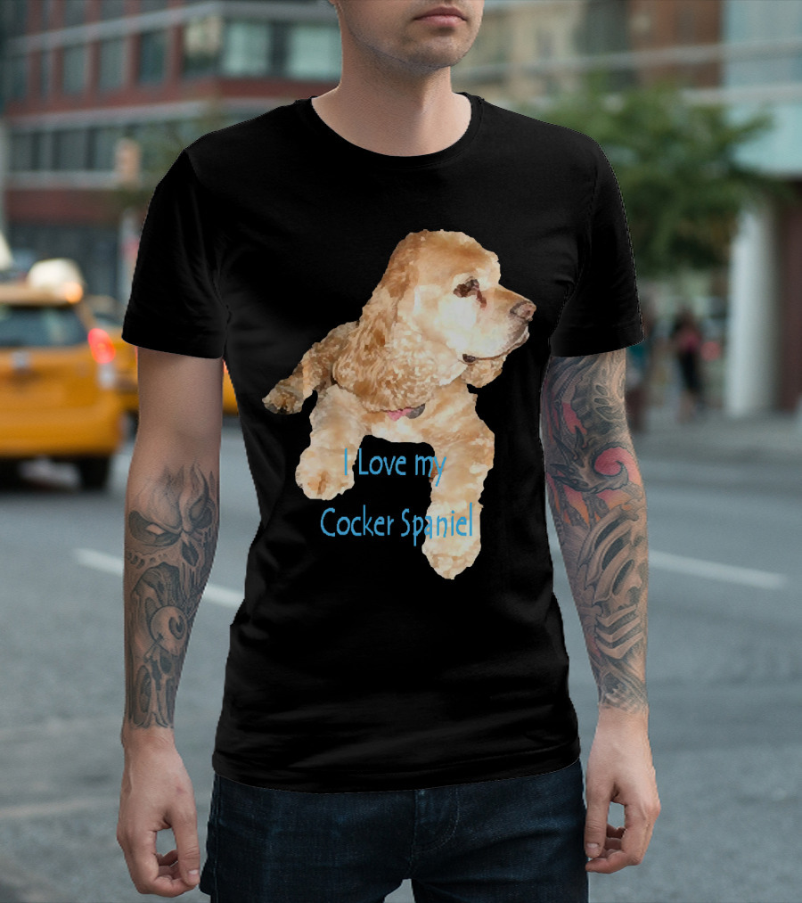 I Love My Cocker Spaniel Dog Cuteness T-Shirt