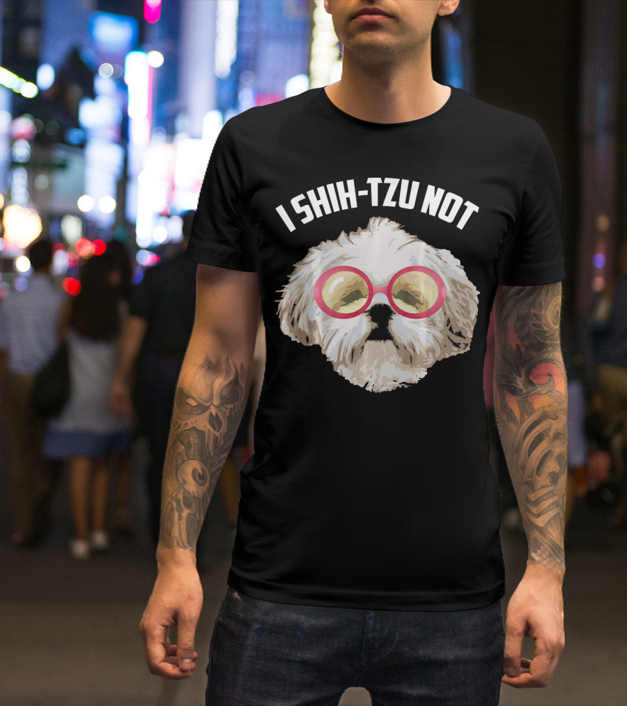 I Shih Tzu Not Cool Adorable Dog With Stylish Glasses T-Shirt