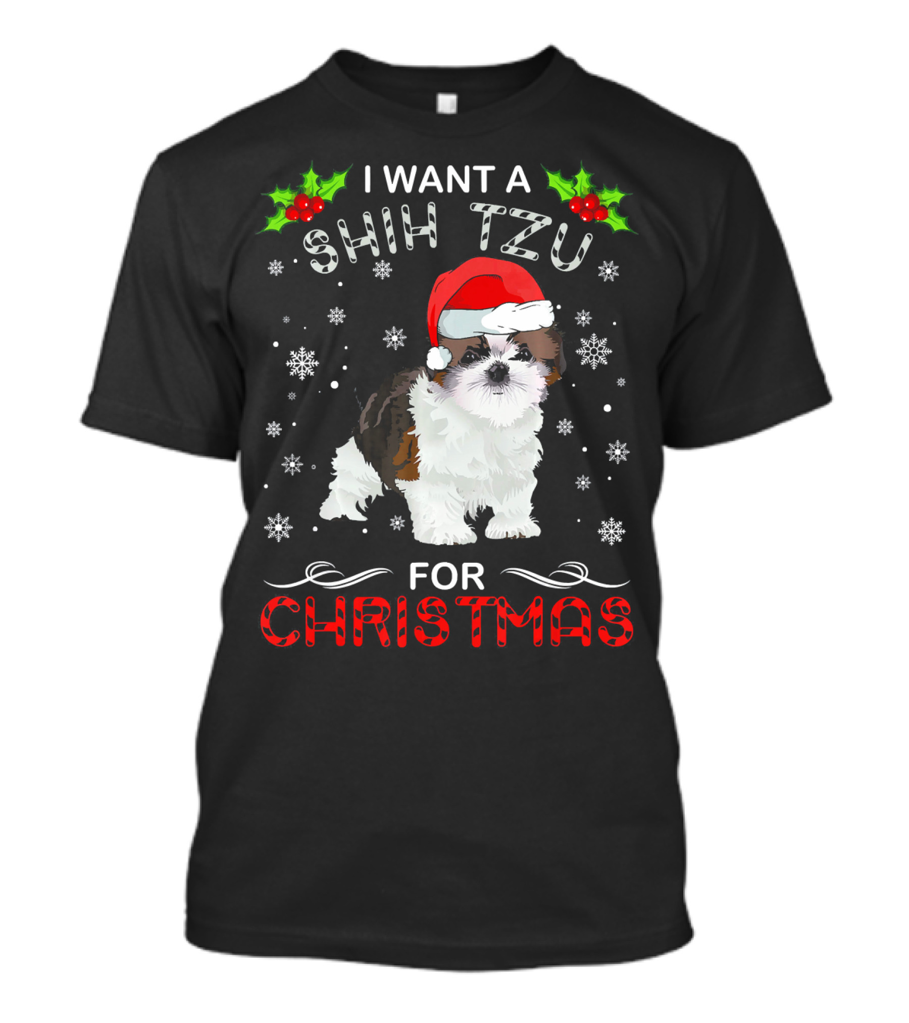 I Want A Shih Tzu For Christmas Snowflakes Holly Santa Hat T-Shirt