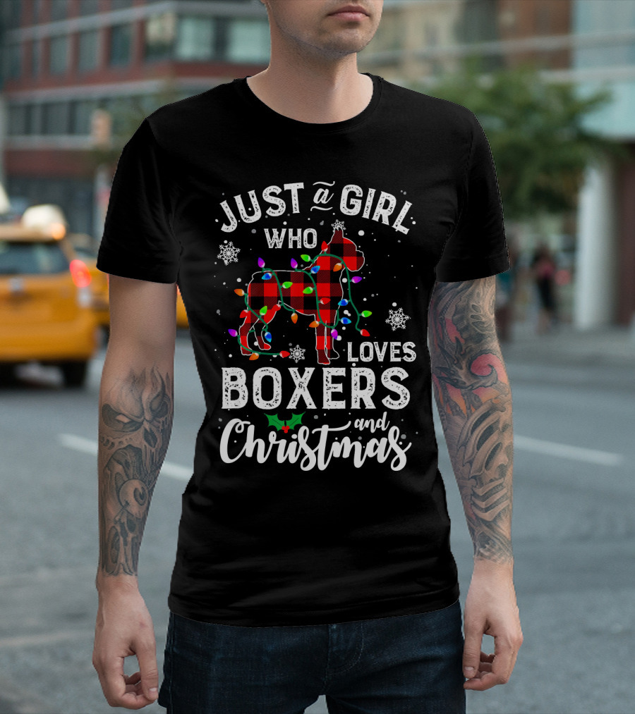 JUST A GIRL WHO LOVES BOXERS AND CHRISTMAS T-Shirt