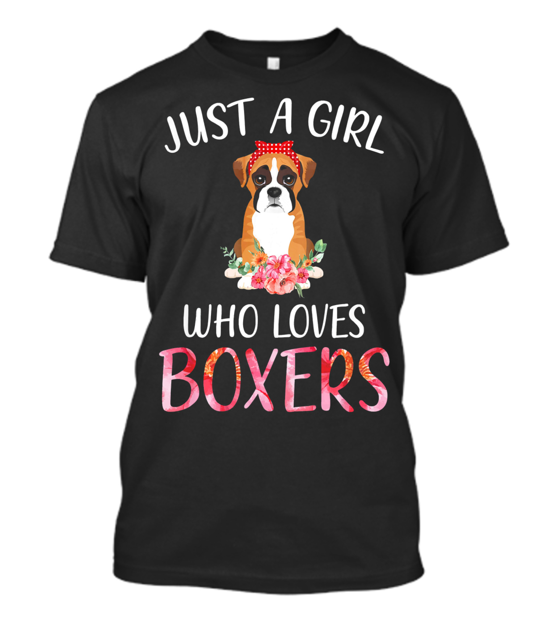 Just A Girl Who Loves Boxers Boxer Dog With Floral Accents T-Shirt