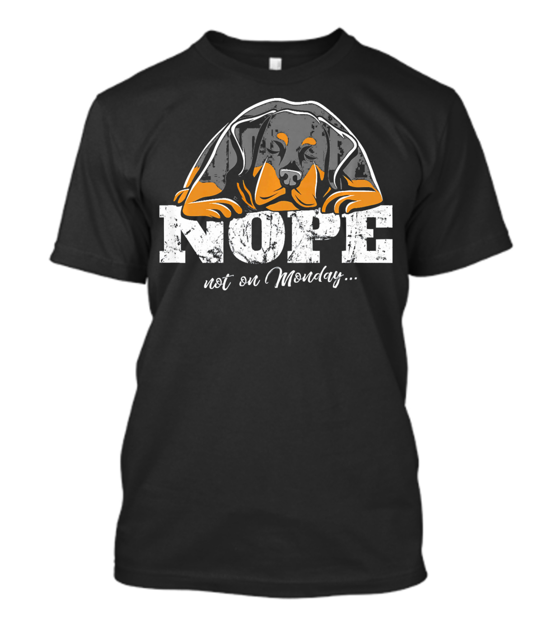 NOPE Rottweiler Not On Monday T-Shirt