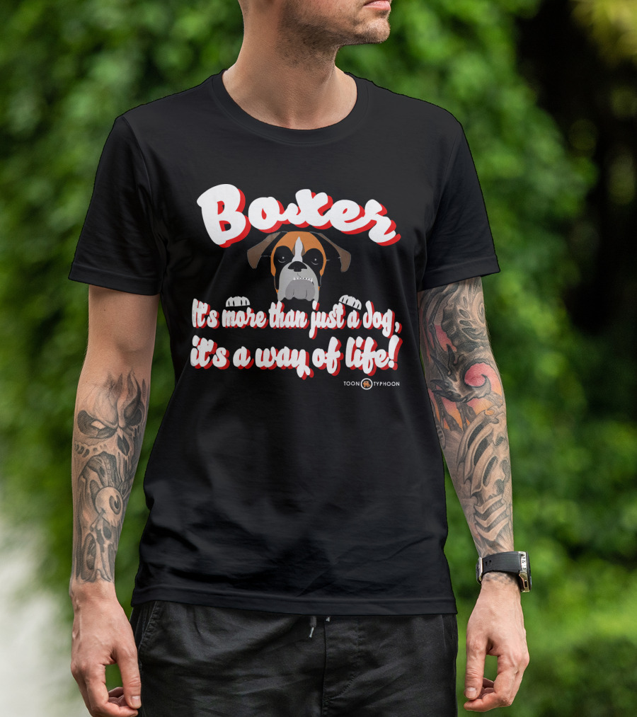 Boxer It's More Than Just A Dog, It's A Way Of Life Toon Typhoon T-Shirt