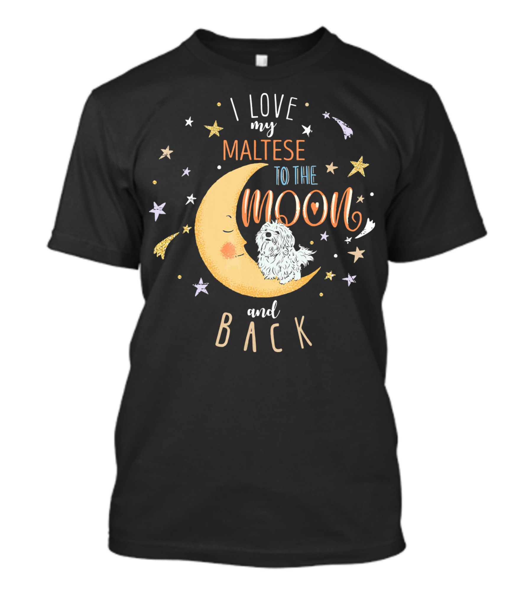I Love My Maltese To The Moon And Back Moon Stars T-Shirt