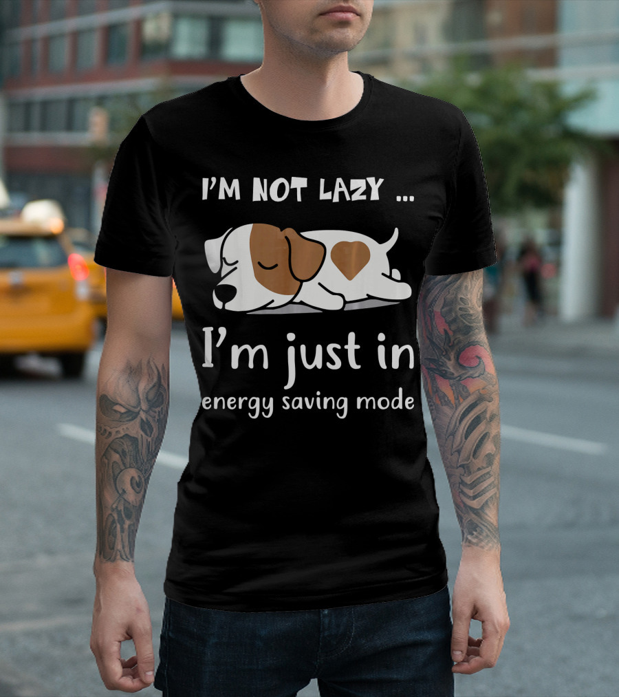 I'm Not Lazy Just in Energy Saving Mode Dog T-Shirt