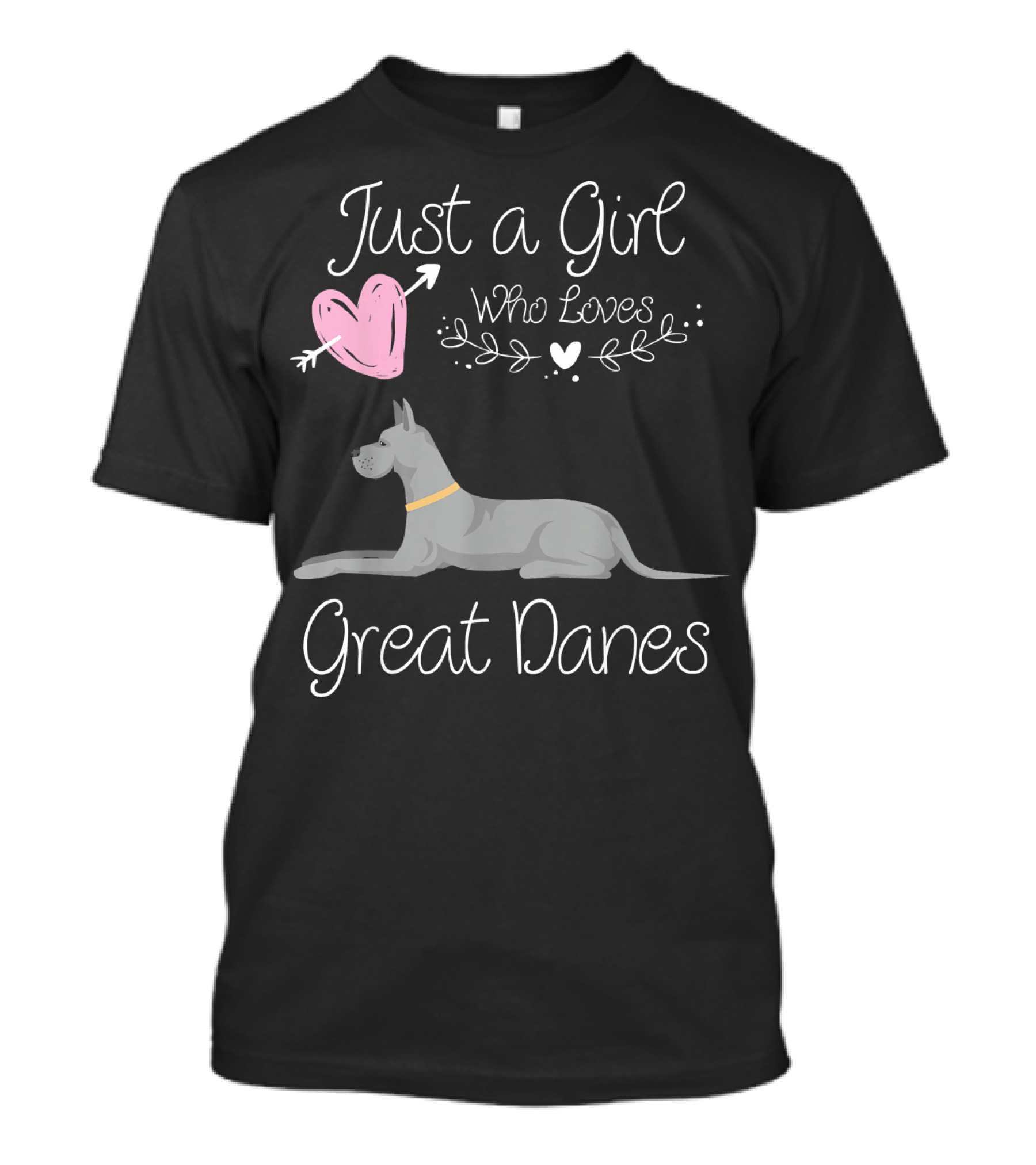 Just A Girl Who Loves Great Danes With Heart And Arrow T-Shirt