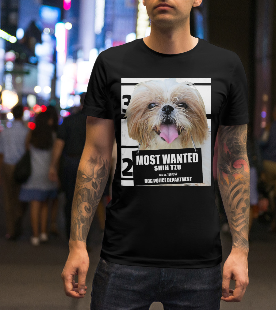 MOST WANTED SHIH TZU CASE NO. 1561552 DOG POLICE DEPARTMENT T-Shirt