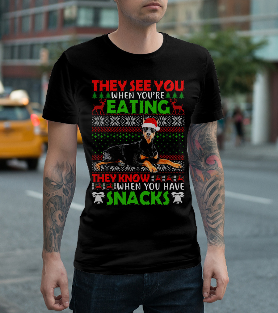 They See You When You're Eating They Know When You Have Snacks Ugly Doberman Christmas Santa Hat Reindeer T-Shirt