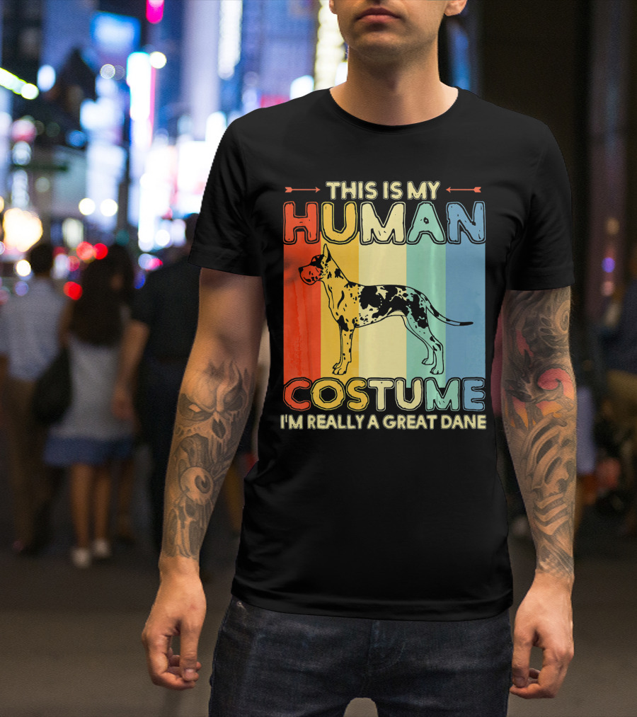 This Is My Human Costume I'm Really A Great Dane T-Shirt