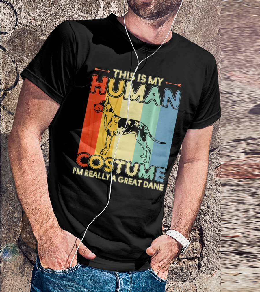 This Is My Human Costume I'm Really A Great Dane T-Shirt