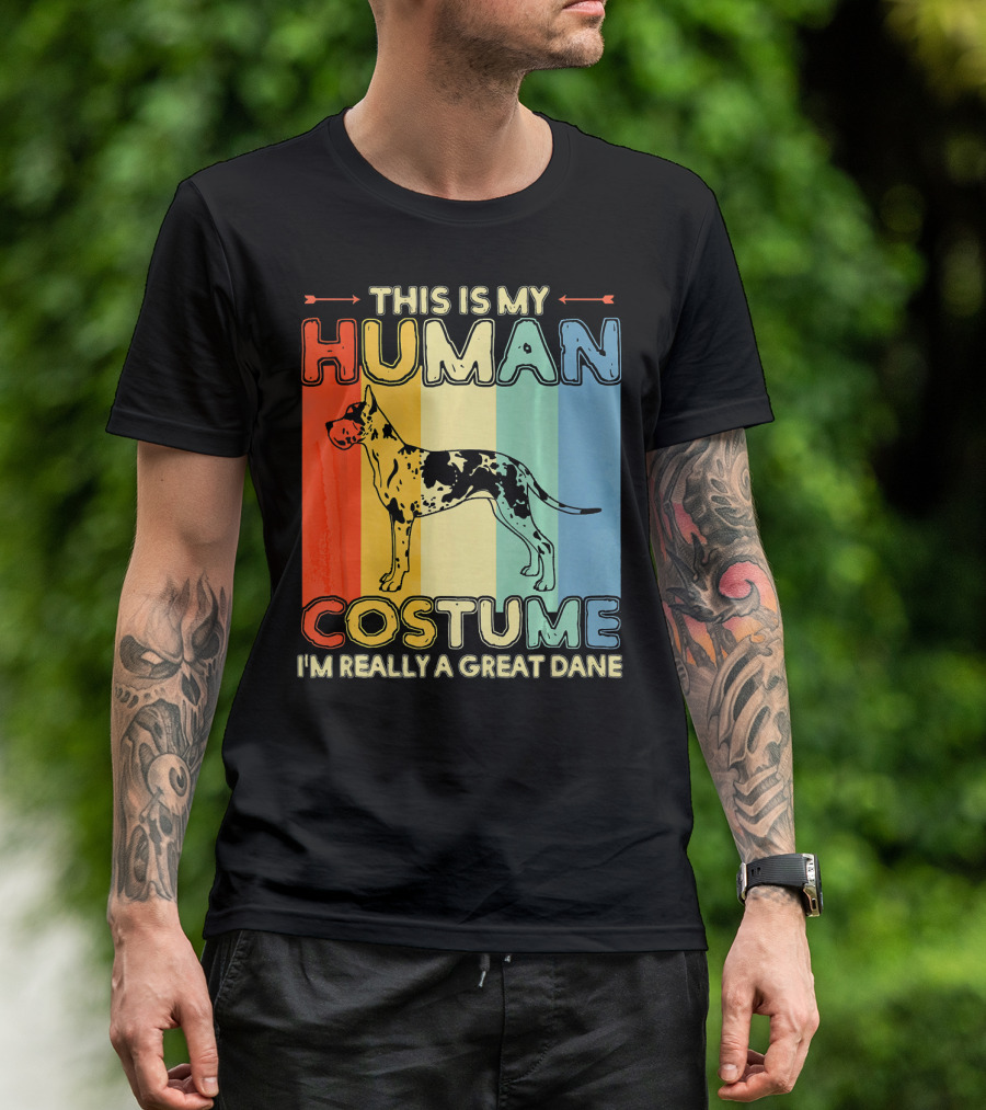This Is My Human Costume I'm Really A Great Dane T-Shirt