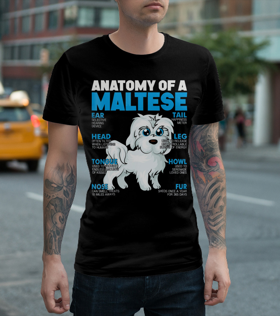ANATOMY OF A MALTESE HEAD TONGUE NOSE EAR TAIL LEG HOWL FUR T-Shirt