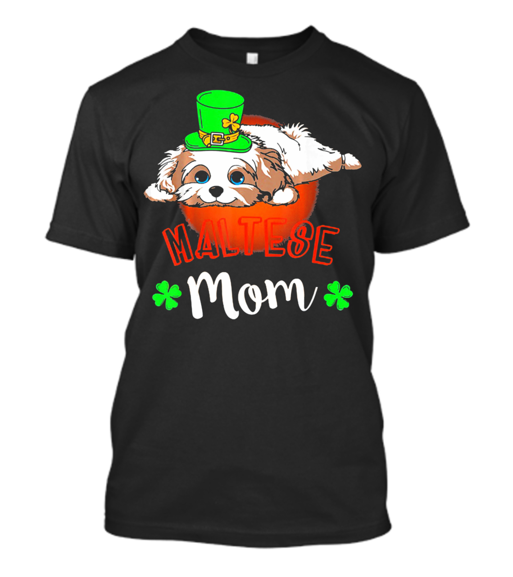 Maltese Mom St. Patrick's Day With Cute Dog And Green Hat T-Shirt