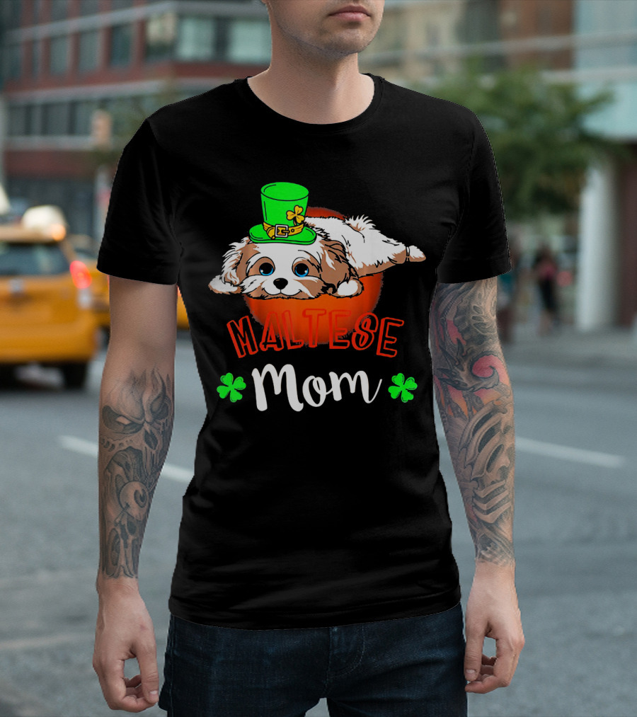 Maltese Mom St. Patrick's Day With Cute Dog And Green Hat T-Shirt