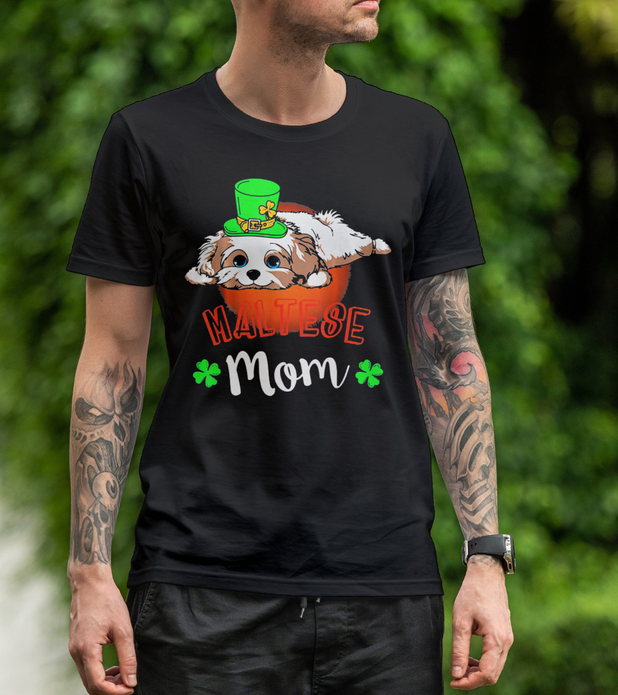 Maltese Mom St. Patrick's Day With Cute Dog And Green Hat T-Shirt