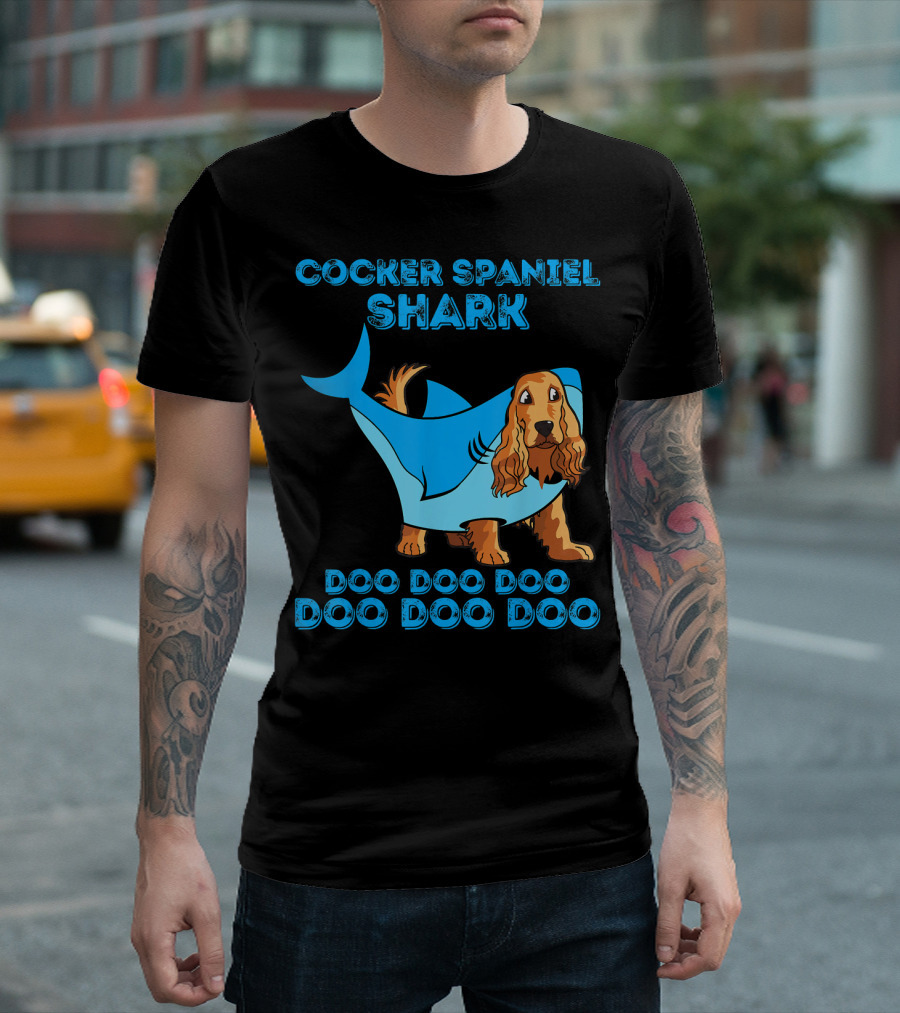 COCKER SPANIEL SHARK DOO DOO DOO DOO DOO DOO T-Shirt