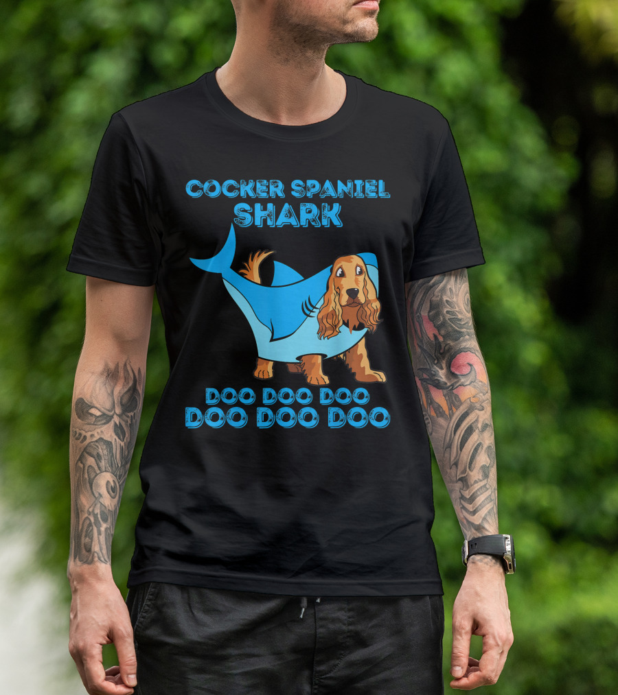 COCKER SPANIEL SHARK DOO DOO DOO DOO DOO DOO T-Shirt