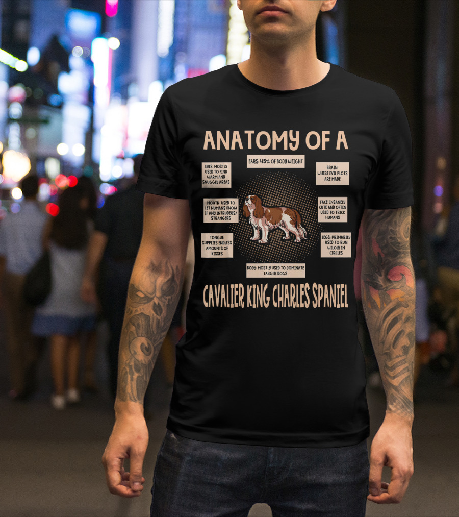 ANATOMY OF A CAVALIER KING CHARLES SPANIEL EYES EARS BRAIN MOUTH FACE TONGUE LEGS BODY T-Shirt